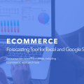 Ecommerce Forecasting Tool for Excel and Google Sheets